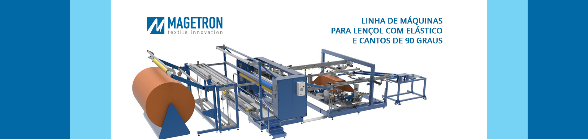 Magetron: Linha de máquinas automáticas para lençol com elástico e cantos com 90 graus