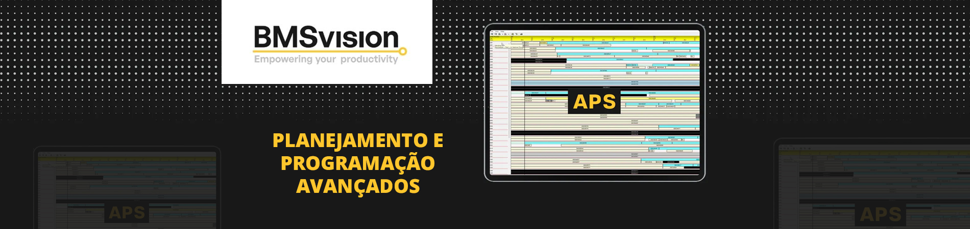 BMS VISION: lançamento da solução APS que transforma planejamento complexo em vantagens competitivas